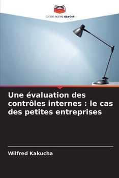 Une évaluation des contrôles internes: le cas des petites entreprises