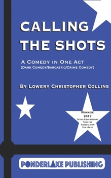 Paperback Calling the Shots: A Comedy in One Act Book