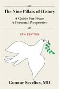 Paperback The Nine Pillars of History: A Guide For Peace, A Personal Perspective Book