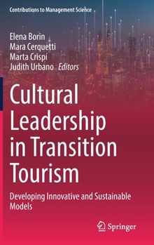 Hardcover Cultural Leadership in Transition Tourism: Developing Innovative and Sustainable Models Book