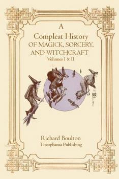 Paperback A Compleate History of Magick, Sorcery, and Witchcraft Book