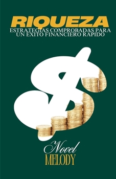 Paperback Riqueza: Estrategias Comprobadas para un Exito Financiero Rapido [Spanish] Book
