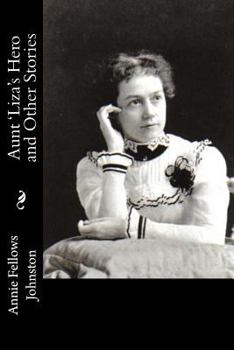 Paperback Aunt 'Liza's Hero and Other Stories Book
