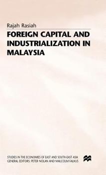 Hardcover Foreign Capital and Industrialization in Malaysia Book