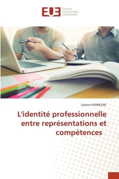 Paperback L'identité professionnelle entre représentations et compétences [French] Book