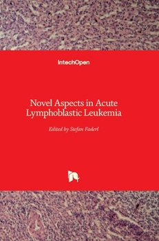 Novel Aspects in Acute Lymphoblastic Leukemia