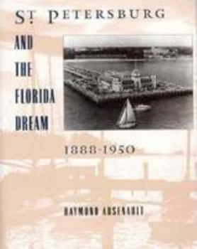 Hardcover St Petersburg and the Florida Dream, 1888-1950 Book