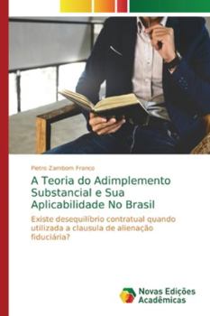Paperback A Teoria do Adimplemento Substancial e Sua Aplicabilidade No Brasil [Portuguese] Book