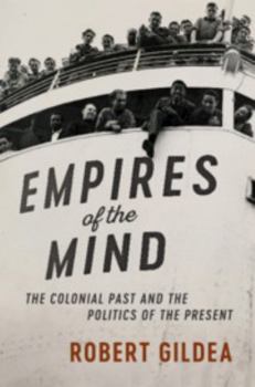 Hardcover Empires of the Mind: The Colonial Past and the Politics of the Present Book