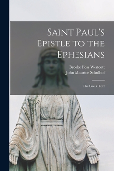 Paperback Saint Paul's Epistle to the Ephesians: the Greek Text Book