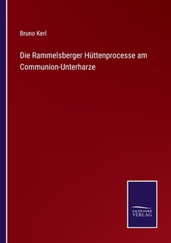 Paperback Die Rammelsberger Hüttenprocesse am Communion-Unterharze [German] Book