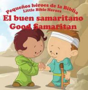 Paperback El Buen Samaritano - Good Samaritan (Little Bible Heroes) Book