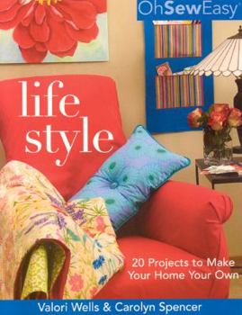 Paperback Oh Sew Easy(r) Life Style: 20 Projects to Make Your Home Your Own Book