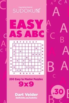 Paperback Sudoku Easy as ABC - 200 Easy to Master Puzzles 9x9 (Volume 30) Book