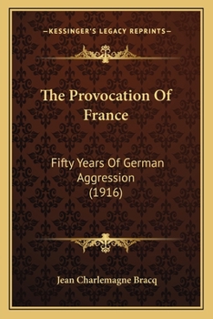 The Provocation of France: Fifty Years of German Aggression