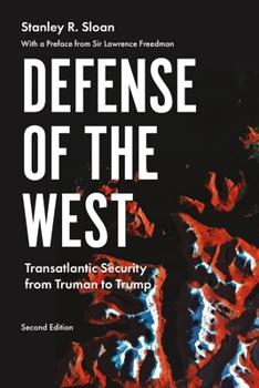 Paperback Defense of the West: Transatlantic Security from Truman to Trump, Second Edition Book