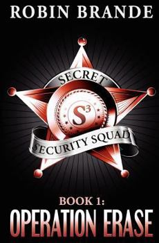 Paperback Secret Security Squad (Book 1: Operation Erase) Book