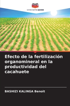 Paperback Efecto de la fertilización organomineral en la productividad del cacahuete [Spanish] Book