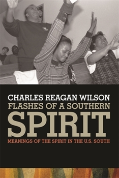 Paperback Flashes of a Southern Spirit: Meanings of the Spirit in the South Book