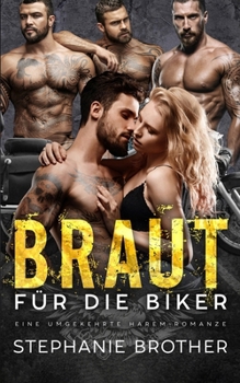 Paperback Braut für die Biker: Eine Biker-Reverse-Harem-Romanze [German] Book