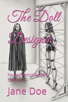 Paperback The Doll Designer: Forced Feminization Stories Book