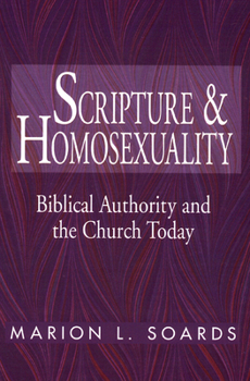 Paperback Scripture and Homosexuality: Biblical Authority and the Church Today Book