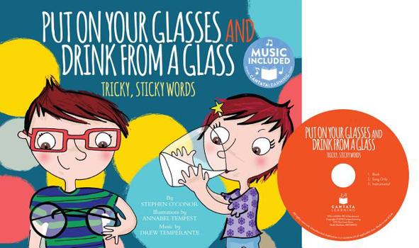 Hardcover Put on Your Glasses and Drink from a Glass: Tricky, Sticky Words Book