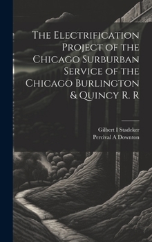 The Electrification Project of the Chicago Surburban Service of the Chicago Burlington & Quincy R. R