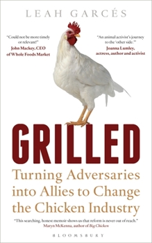 Hardcover Grilled: Turning Adversaries Into Allies to Change the Chicken Industry Book