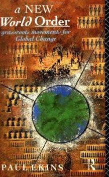 Paperback A New World Order: Grassroots Movements for Global Change Book