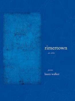rimertown: an atlas - Book  of the New California Poetry