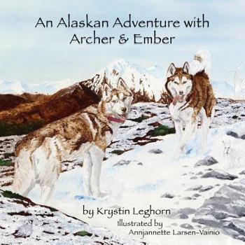 Paperback An Alaskan Adventure with Archer & Ember Book