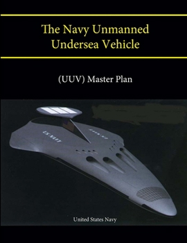 Paperback The Navy Unmanned Undersea Vehicle Book