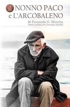 Paperback Il Nonno Paco E l'Arcobaleno [Italian] Book
