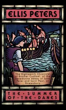 The Summer of the Danes - Book #18 of the Chronicles of Brother Cadfael