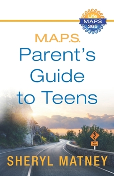 Paperback M.A.P.S.: A Parent's Guide to Teens Book
