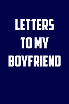 Paperback letters To my Boyfriend: 6x9 Journal christmas gift for under 10 dollars military spouse journal Book