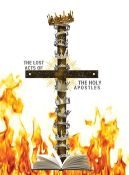 Hardcover THE 12 MISSING GOSPELS OF THE HOLY APOSTLES Book