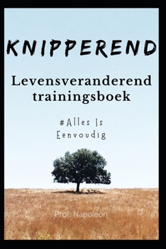 Paperback Knipperend: Levensveranderend trainingsboek - Alles is eenvoudig [Dutch] Book