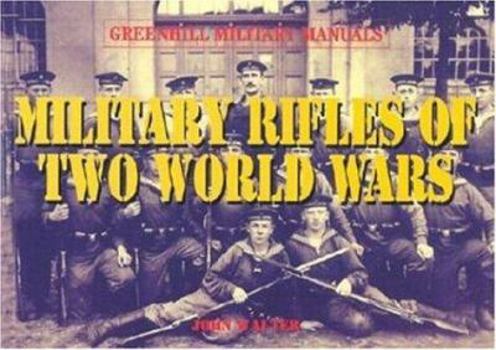Hardcover Military Rifles of Two World Wars Book