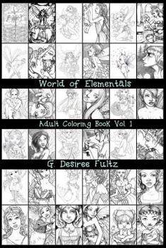 Paperback World of Elementals: Adult Coloring Book Vol 1 Book