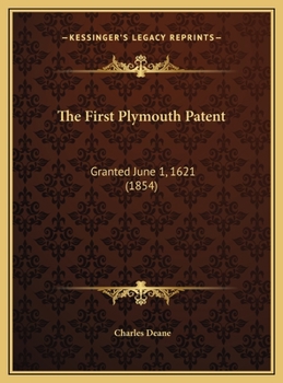 The First Plymouth Patent: Granted June 1, 1621