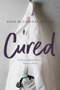 Paperback Cured: A Doctor's Journey from Panic to Peace Book
