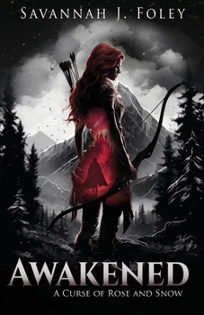 AWAKENED: A CURSE OF ROSE AND SNOW