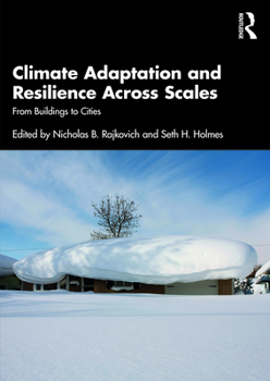 Paperback Climate Adaptation and Resilience Across Scales: From Buildings to Cities Book