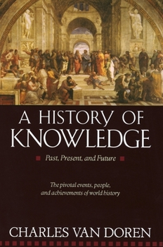 Paperback A History of Knowledge: Past, Present, and Future Book