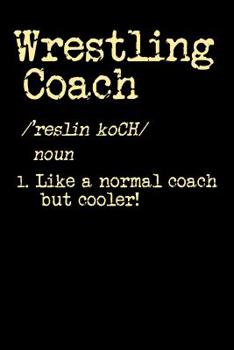 Paperback Wrestling Coach: 120 Pages I 6x9 I Wide Ruled / Legal Ruled Line Paper I Funny Trainer, Manager & Staff Gifts Book