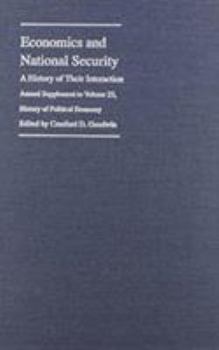 Economics and National Security: A History of Their Interaction - Book  of the History of Political Economy Annual Supplement