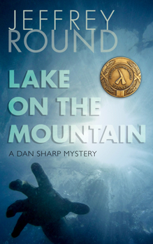 Lake on the Mountain - Book #1 of the Dan Sharp Mystery