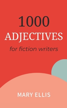 Paperback Adjectives for Fiction Writers Book